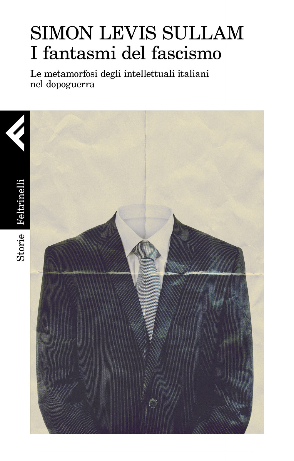 I fantasmi del fascismo. Le metamorfosi degli intellettuali italiani nel …