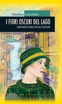 I fiori oscuri del lago. Sara Audisio indaga tra le …