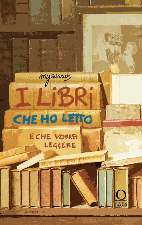 I libri che ho letto (e che vorrei leggere). Ediz. …