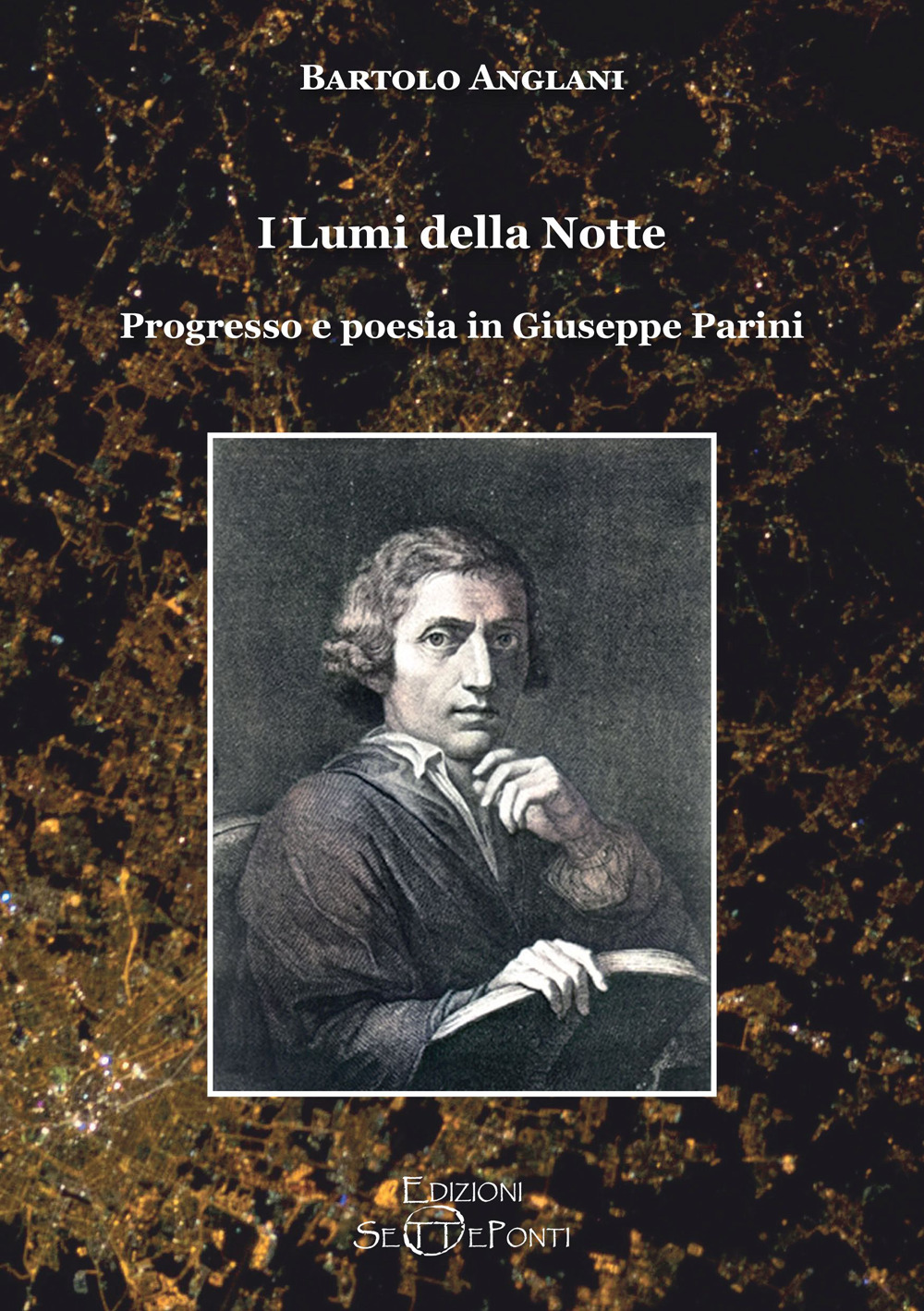 I lumi della notte. Progresso e poesia in Giuseppe Parini. …