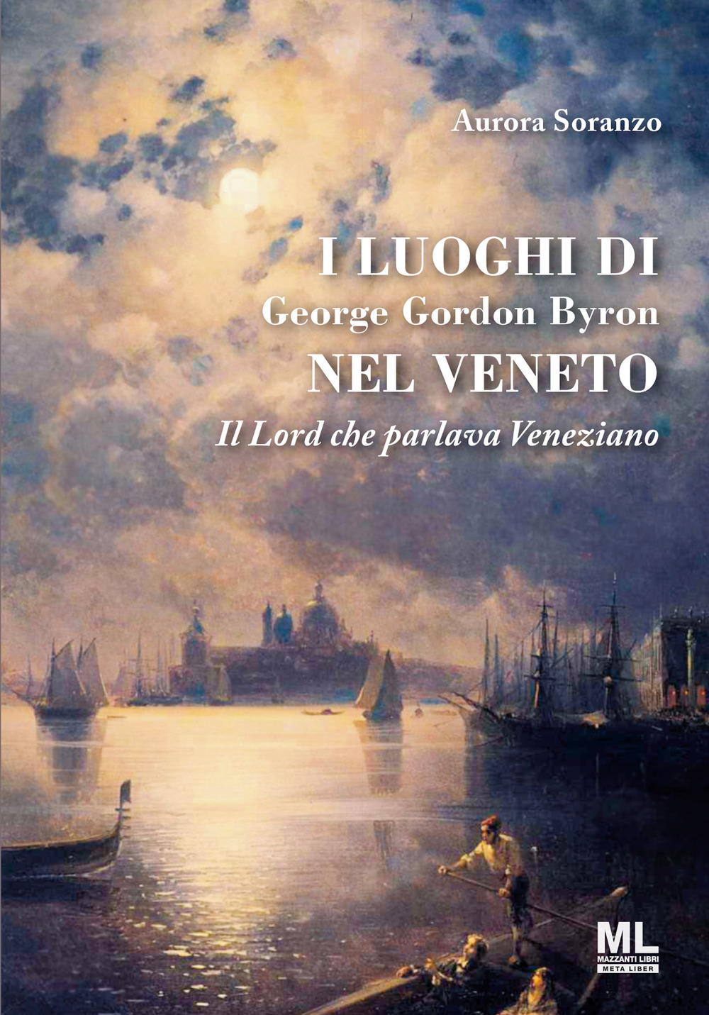 I luoghi di George Gordon Byron nel Veneto. Il Lord …