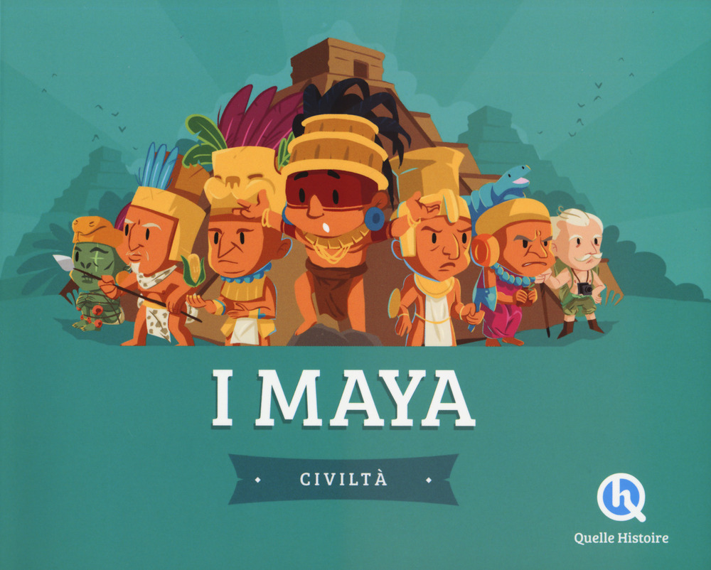 I Maya. Ediz. illustrata