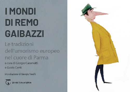 I mondi di Remo Gaibazzi. Le tradizioni dell'umorismo europeo nel …