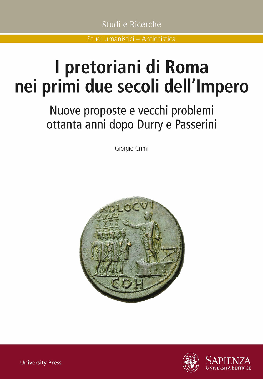 I pretoriani di Roma nei primi due secoli dell'impero. Nuove …