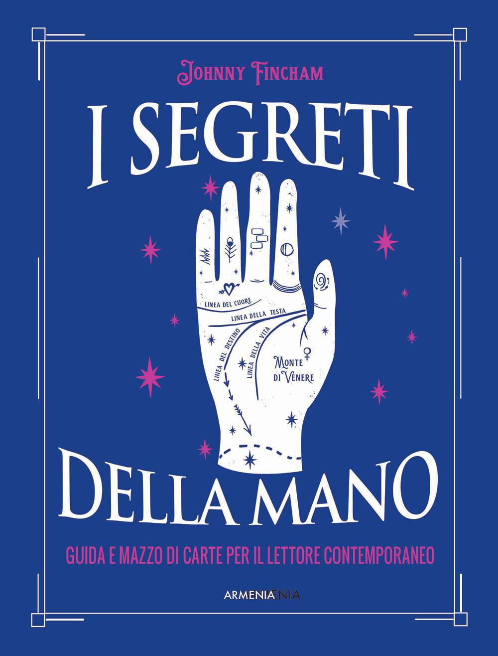 I segreti della mano. Guida e mazzo di carte per …