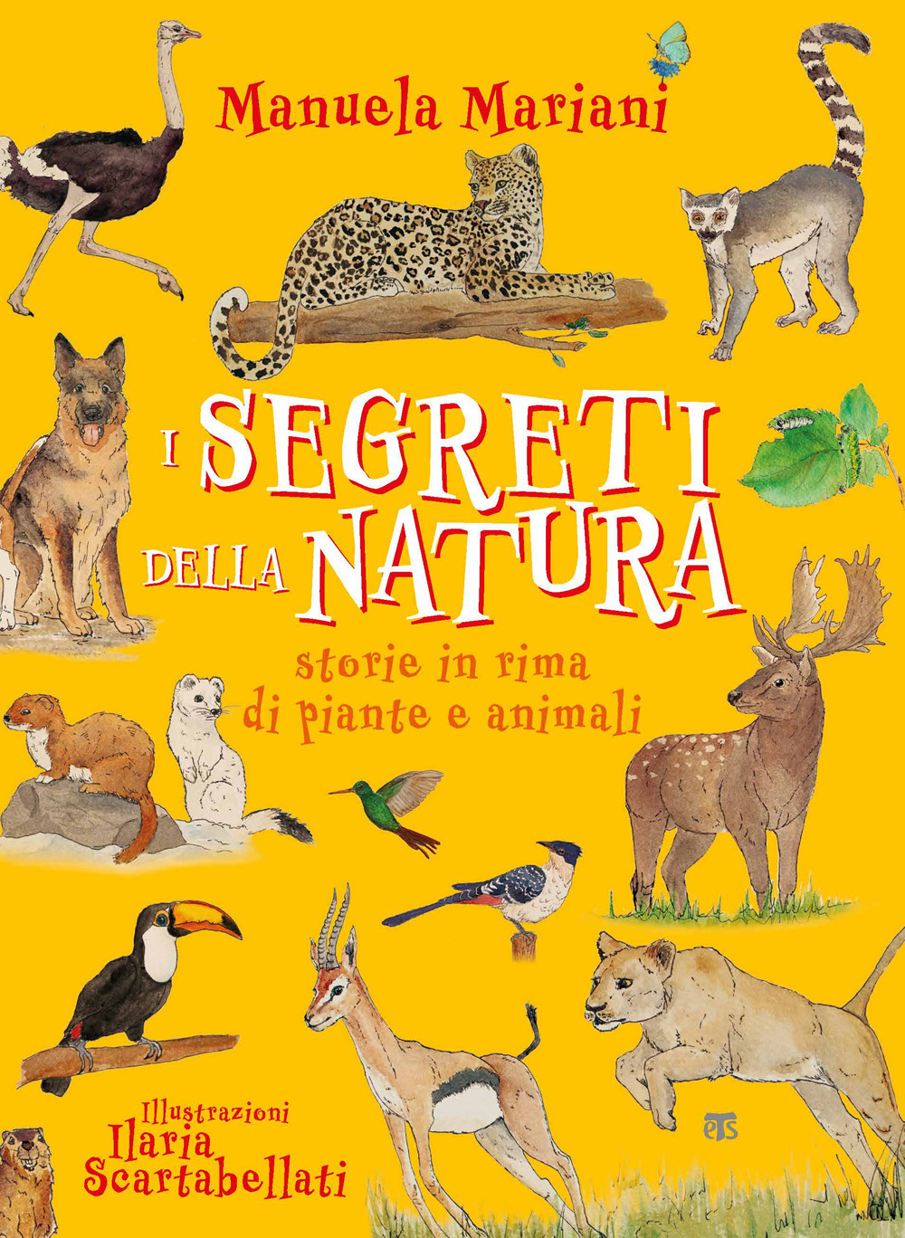 I segreti della natura. Storie in rima di piante e …