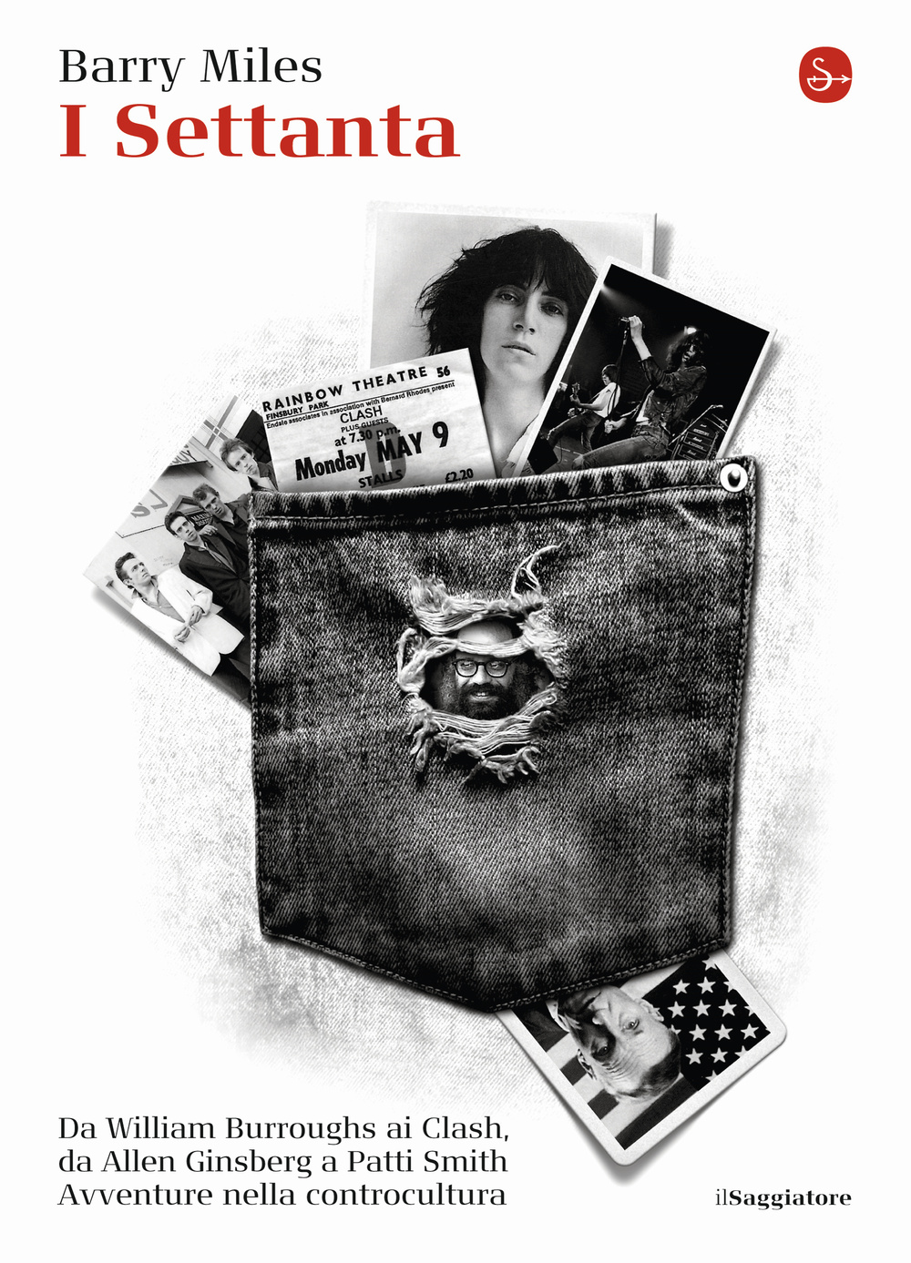 I Settanta. Da William Burroughs ai Clash, da Allen Ginsberg …