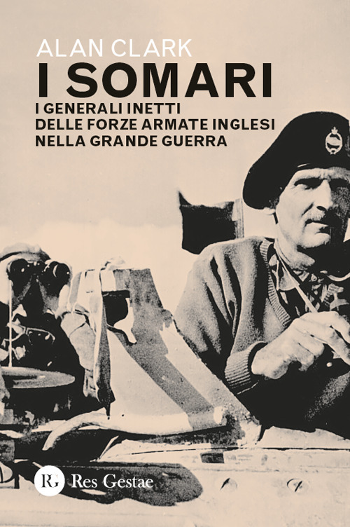 I somari. I generali inetti delle forze armate inglesi nella …