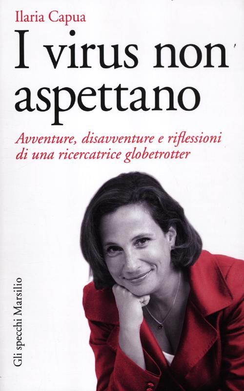 I virus non aspettano. Avventure, disavventure e riflessioni di una …