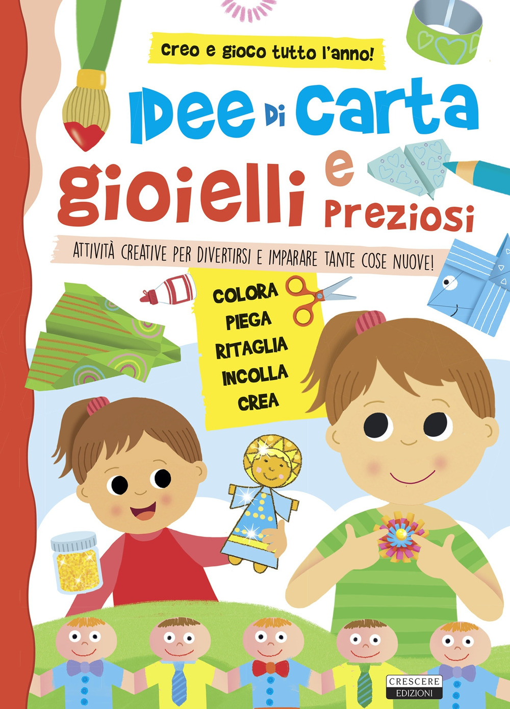Idee di carta e gioielli preziosi. Attività creative per divertirsi …