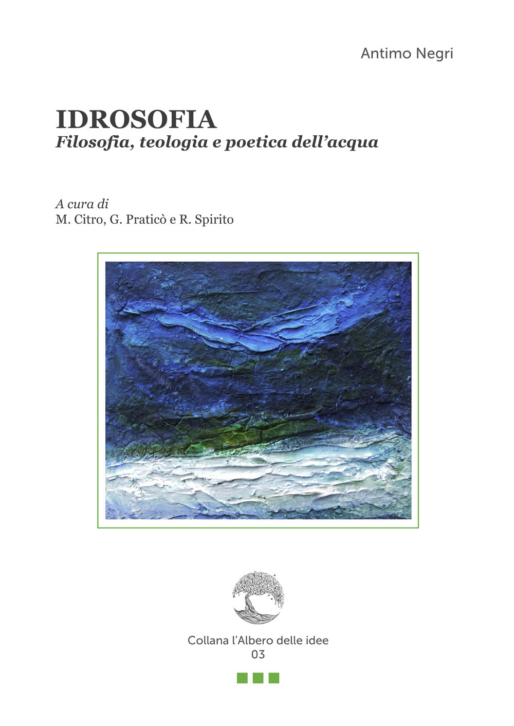 Idrosofia. Filosofia, teologia e poetica dell'acqua. Con Segnalibro