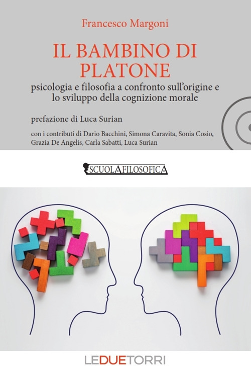 Il bambino di Platone. Psicologia e filosofia a confronto sull'origine …