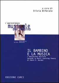 Il bambino e la musica. L'educazione musicale secondo la music …