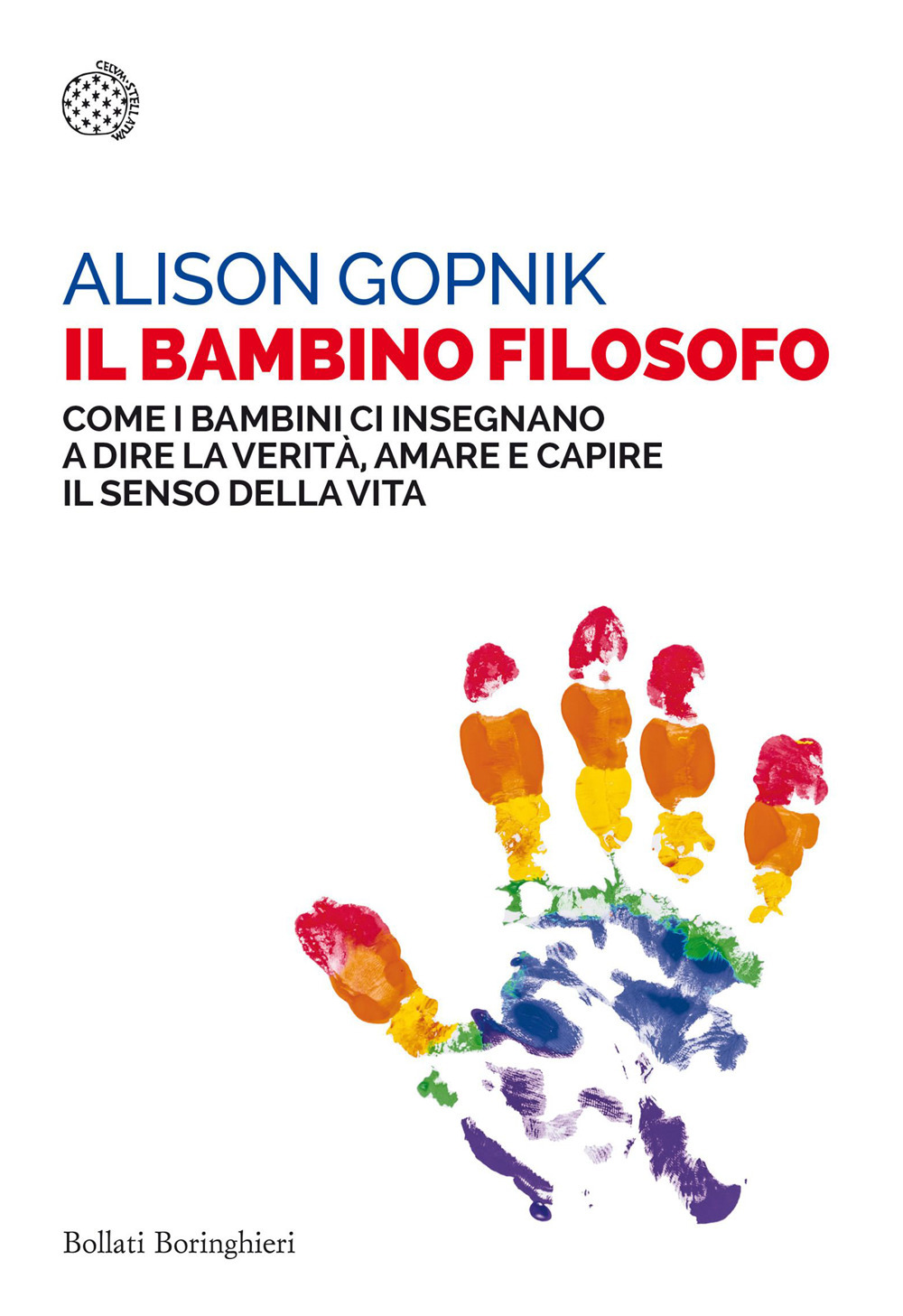 Il bambino filosofo. Come i bambini ci insegnano a dire …