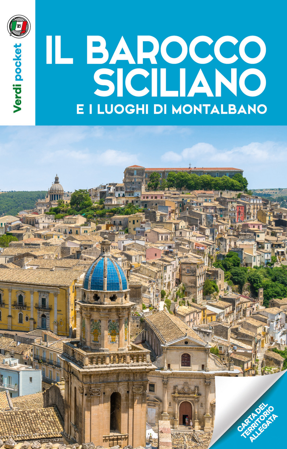 Il barocco siciliano e i luoghi di Montalbano. Con Carta …