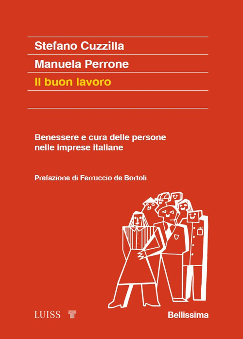 Il buon lavoro. Benessere e cura delle persone nelle imprese …