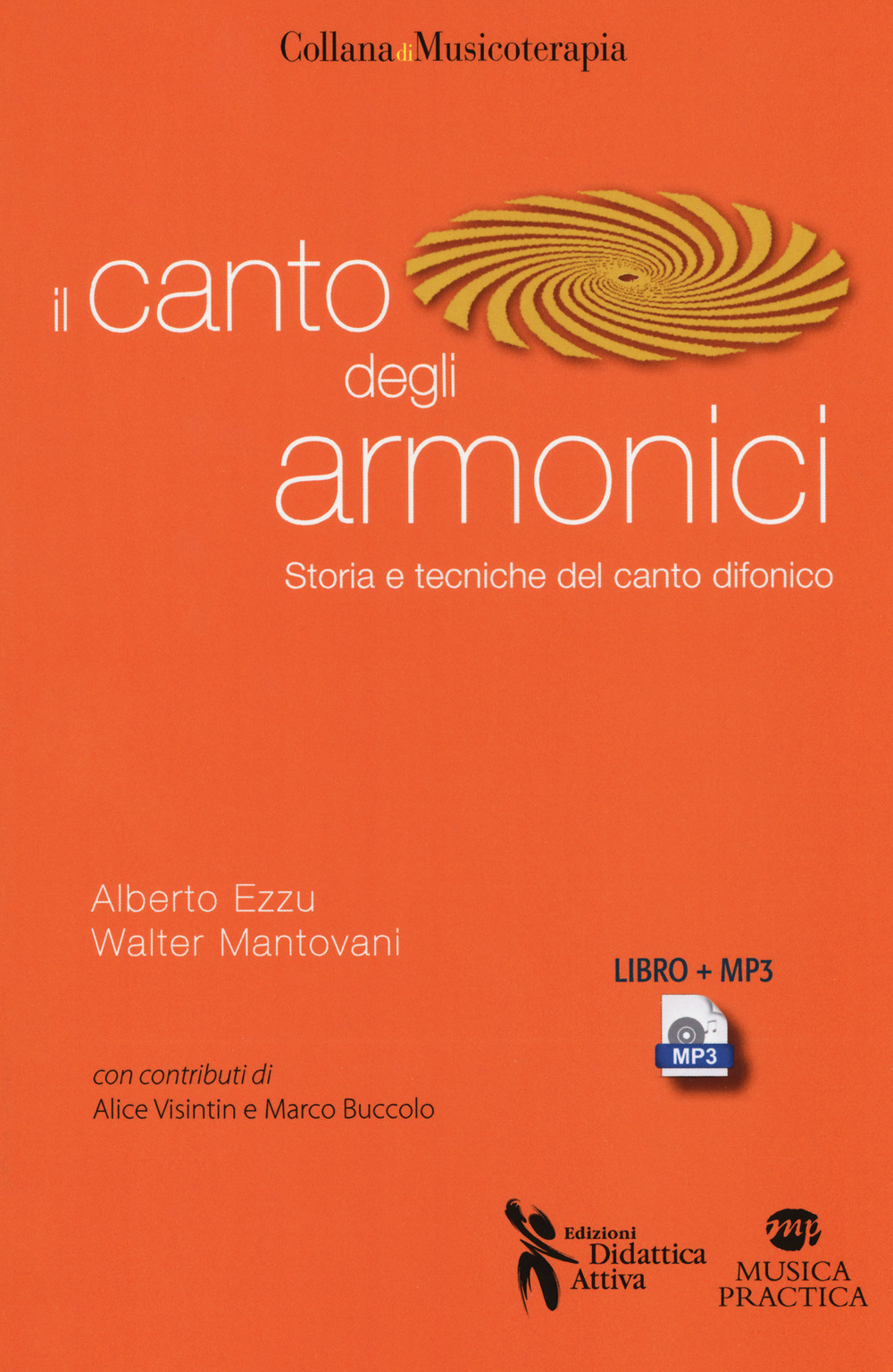 Il canto degli armonici. Storia e tecniche del canto difonico. …