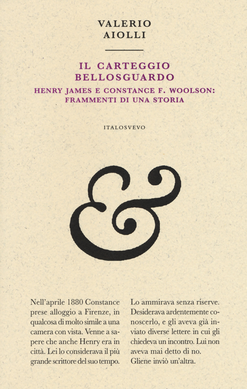 Il carteggio Bellosguardo. Henry James e Constance F. Woolson: frammenti …