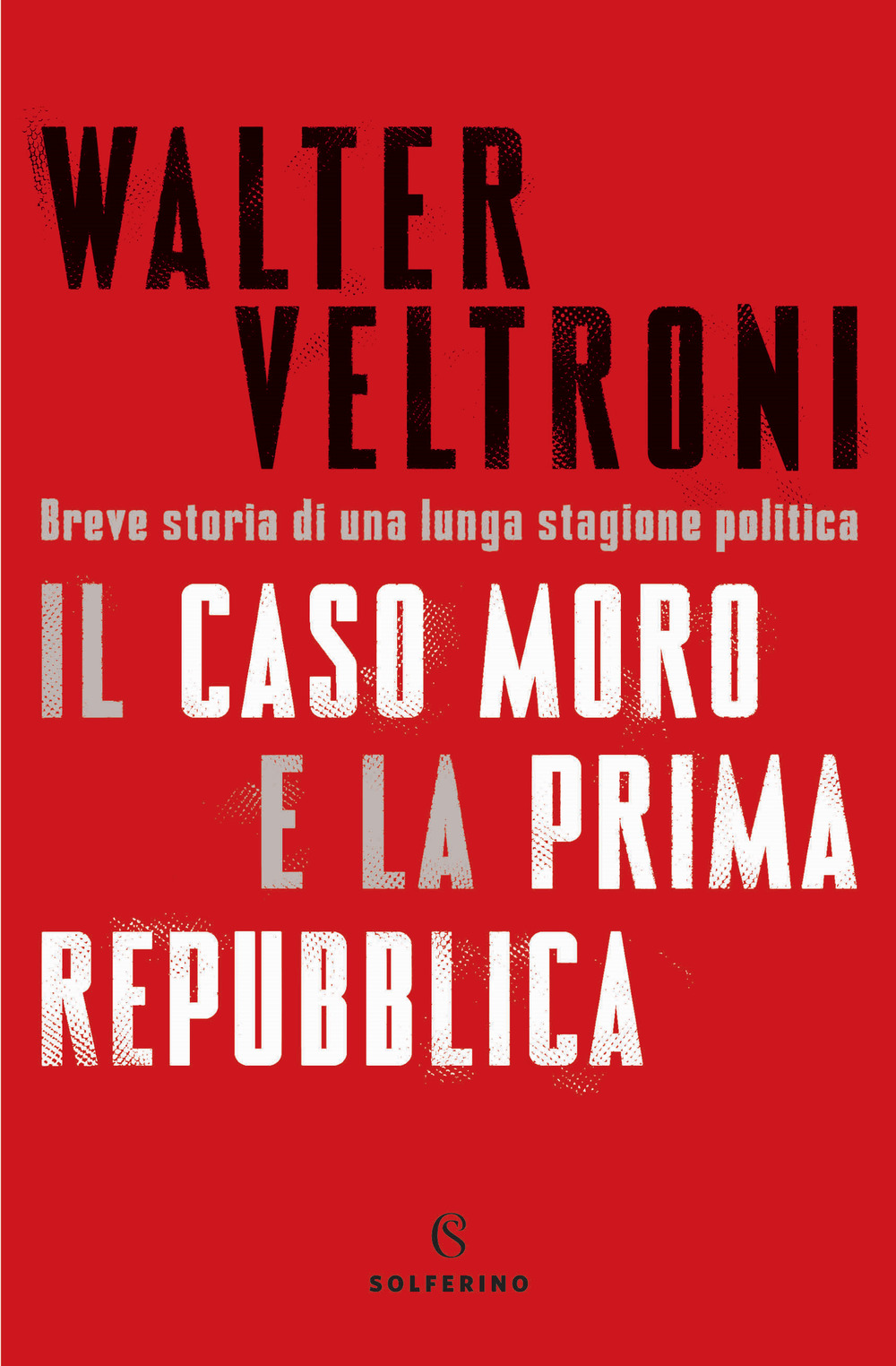 Il caso Moro e la Prima Repubblica. Breve storia di …