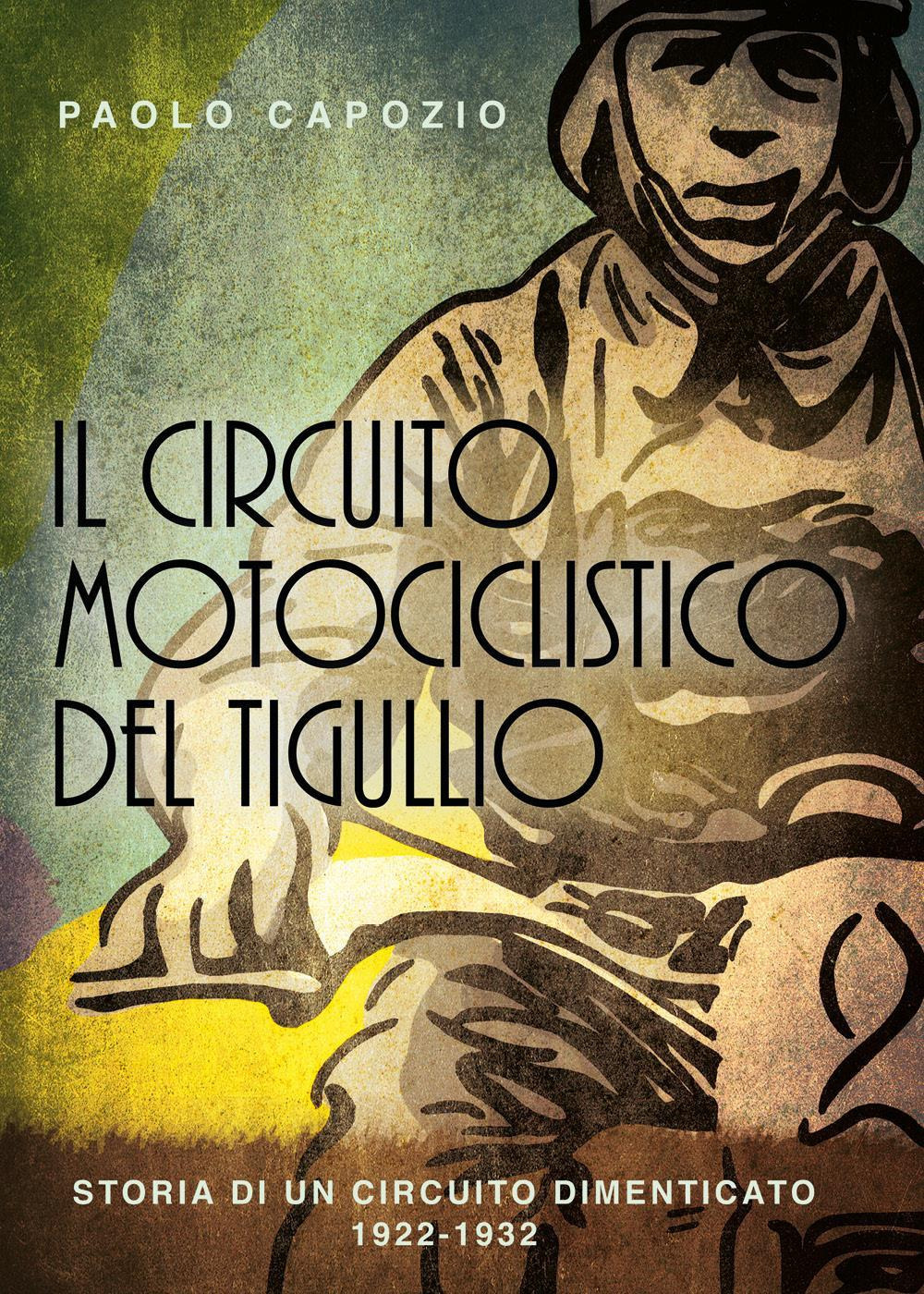 Il circuito motociclistico del Tigullio. Storia di un circuito dimenticato …