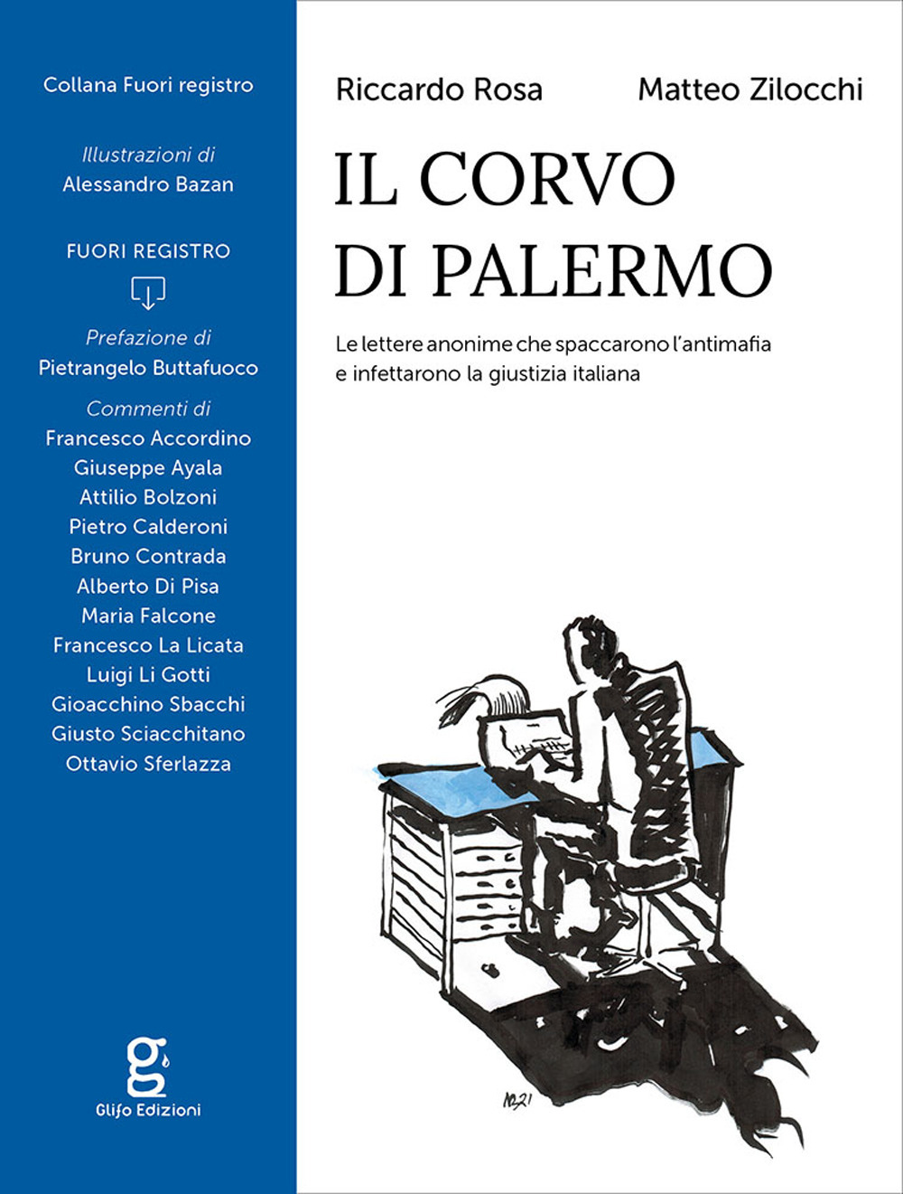 Il corvo di Palermo. Le lettere anonime che spaccarono l'antimafia …
