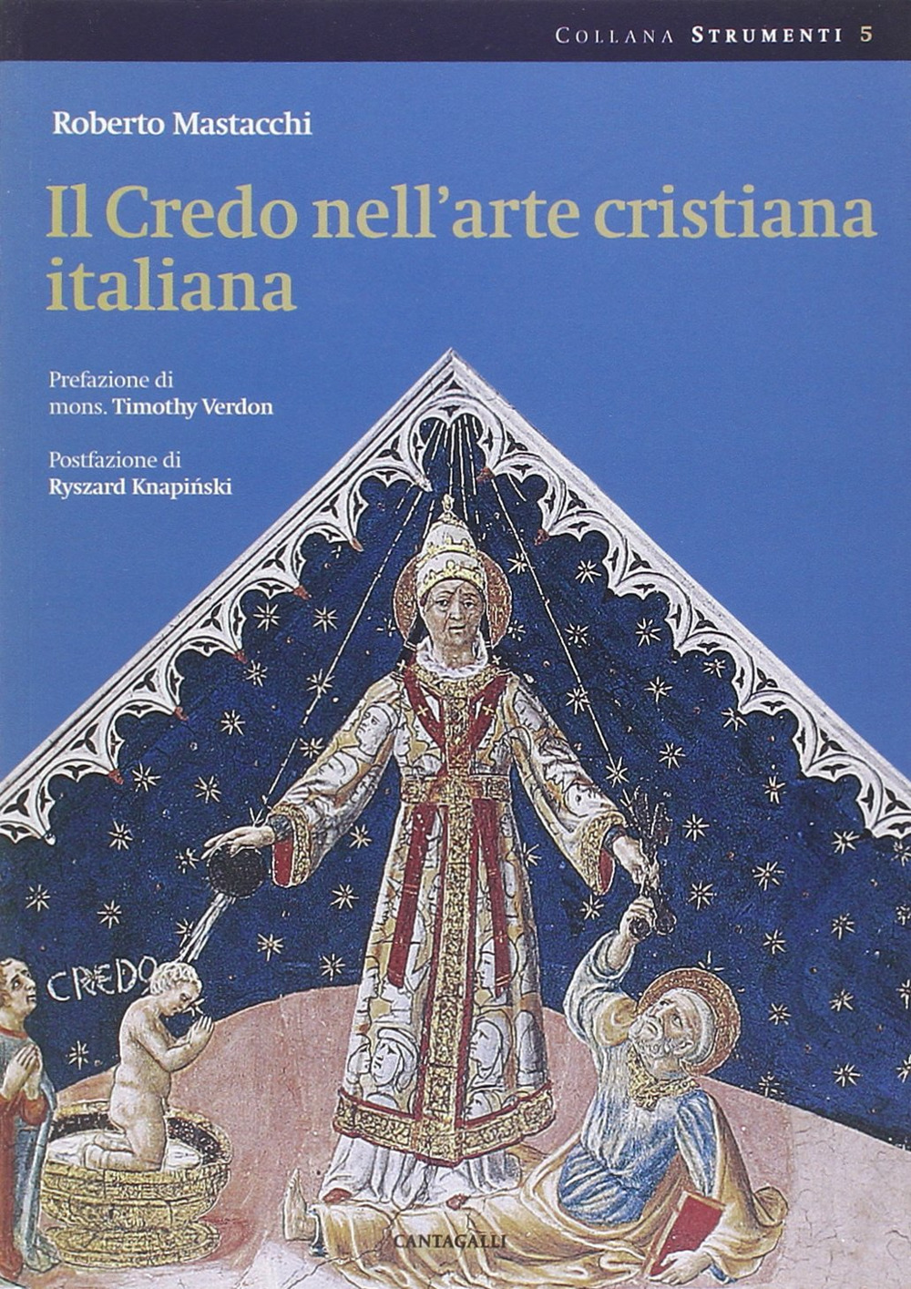 Il credo nell'arte cristiana italiana. Ediz. illustrata