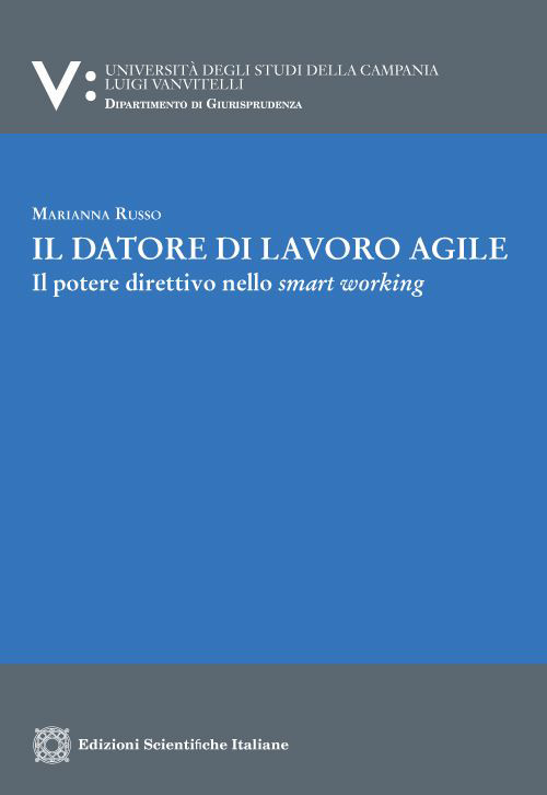 Il datore di lavoro agile. Il potere direttivo nello smart …