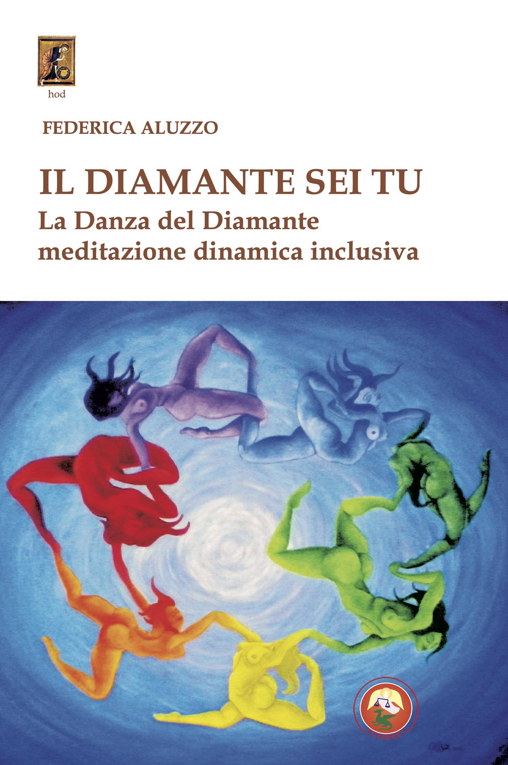 Il diamante sei tu. La Danza del Diamante, meditazione dinamica …