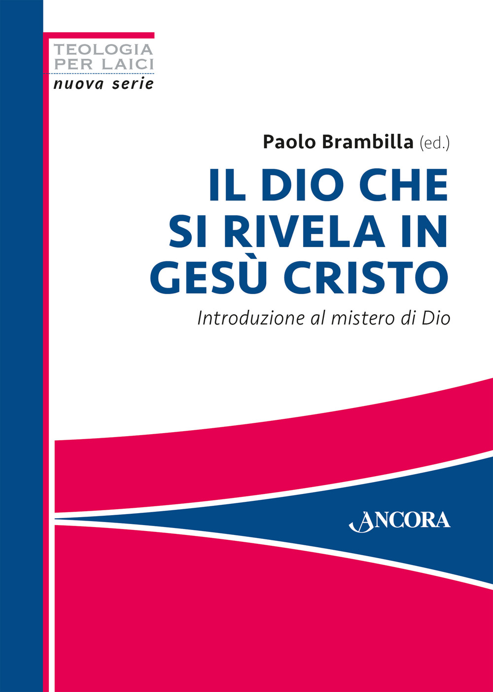 Il Dio che si rivela in Gesù Cristo. Introduzione al …