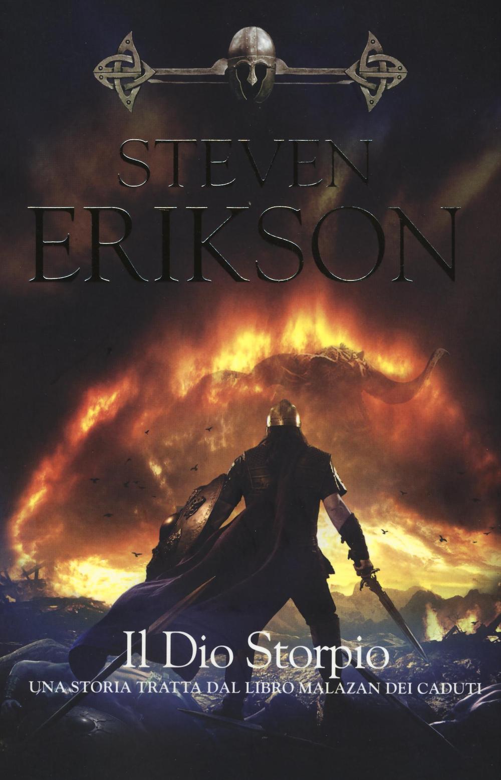 Il Dio Storpio. La caduta di Malazan. Vol. 10