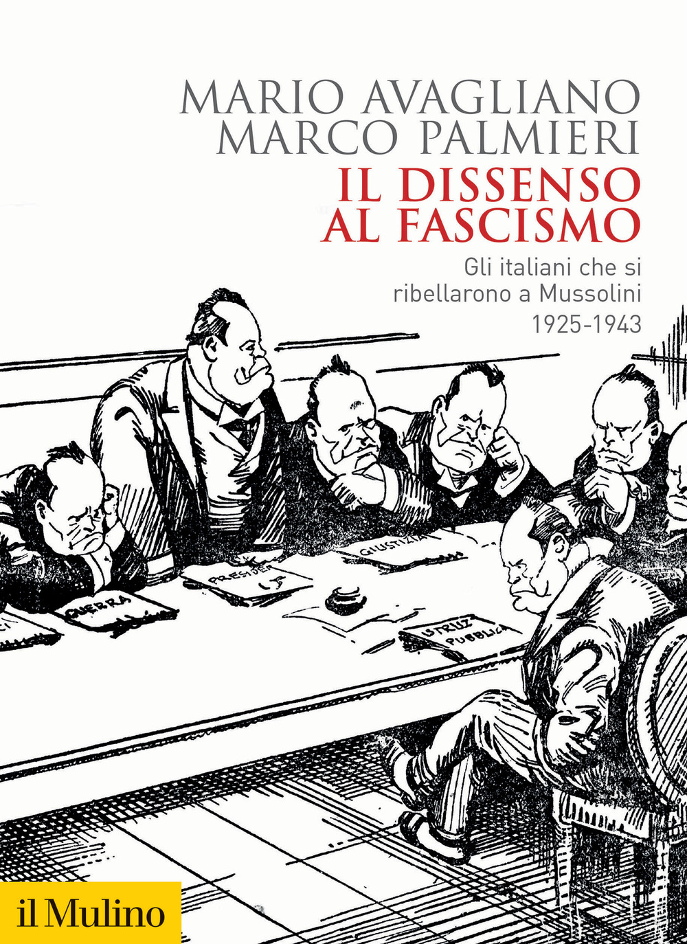 Il dissenso al fascismo. Gli italiani che si ribellarono a …
