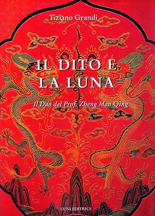 Il dito e la luna. Il Dao del professor Zheng …