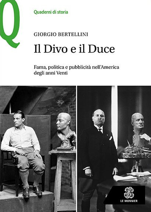 Il Divo e il Duce. Forma, politica e pubblicità nell'America …