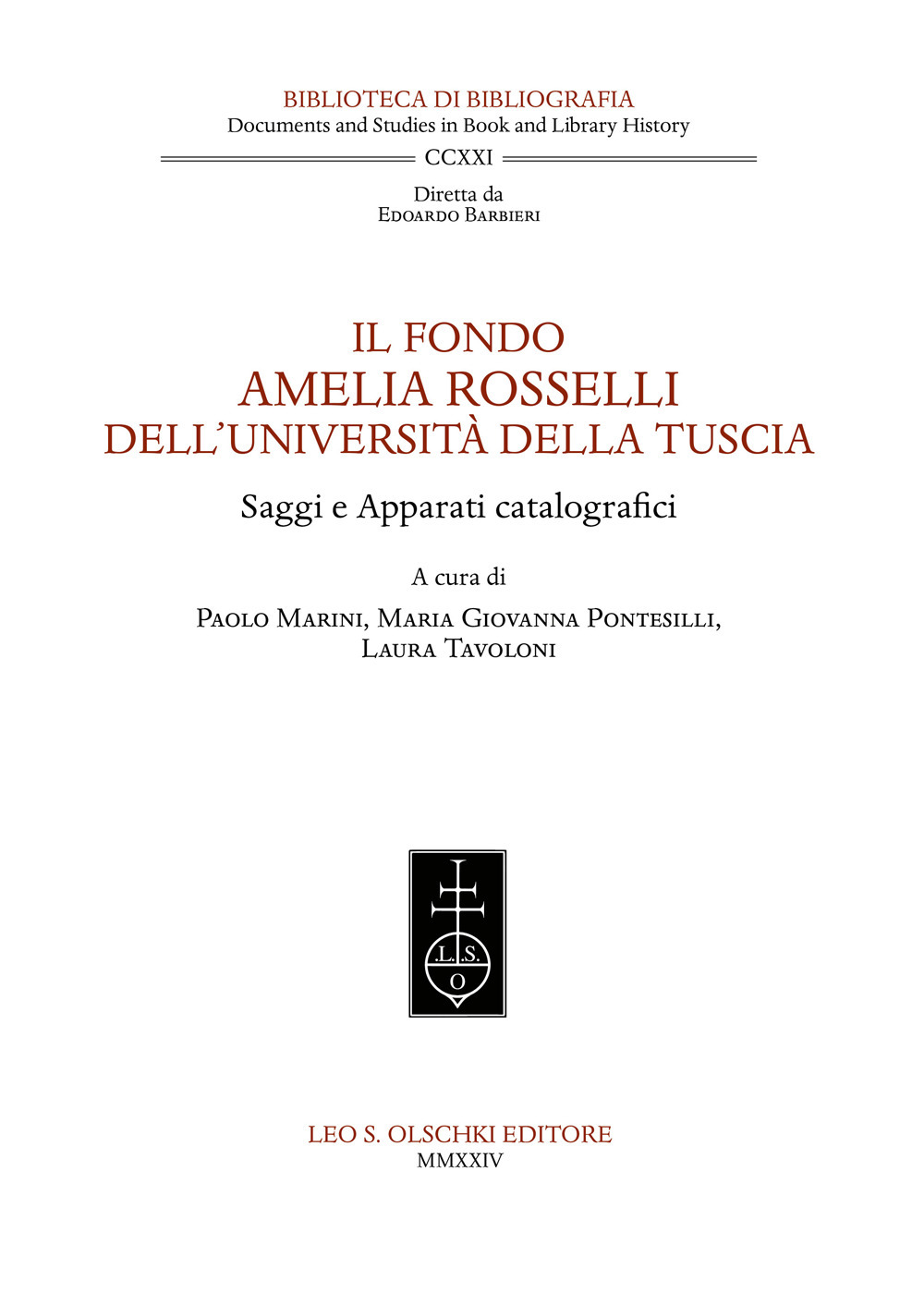 Il fondo Amelia Rosselli dell'Università della Tuscia. Saggi e apparati …