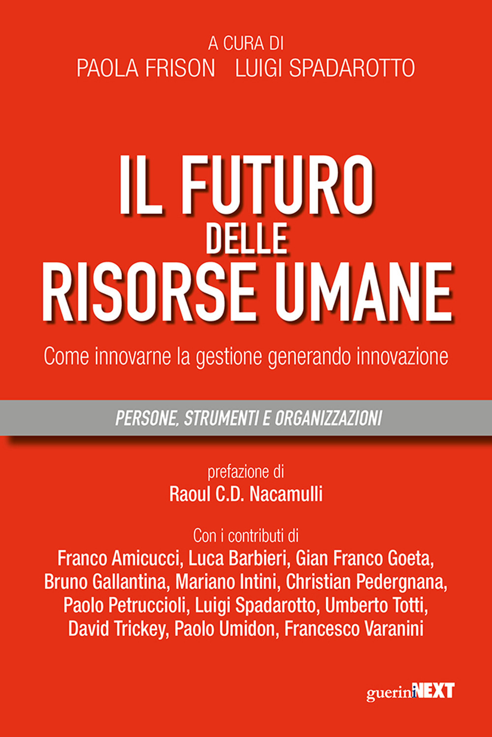 Il futuro delle risorse umane. Come innovarne la gestione generando …