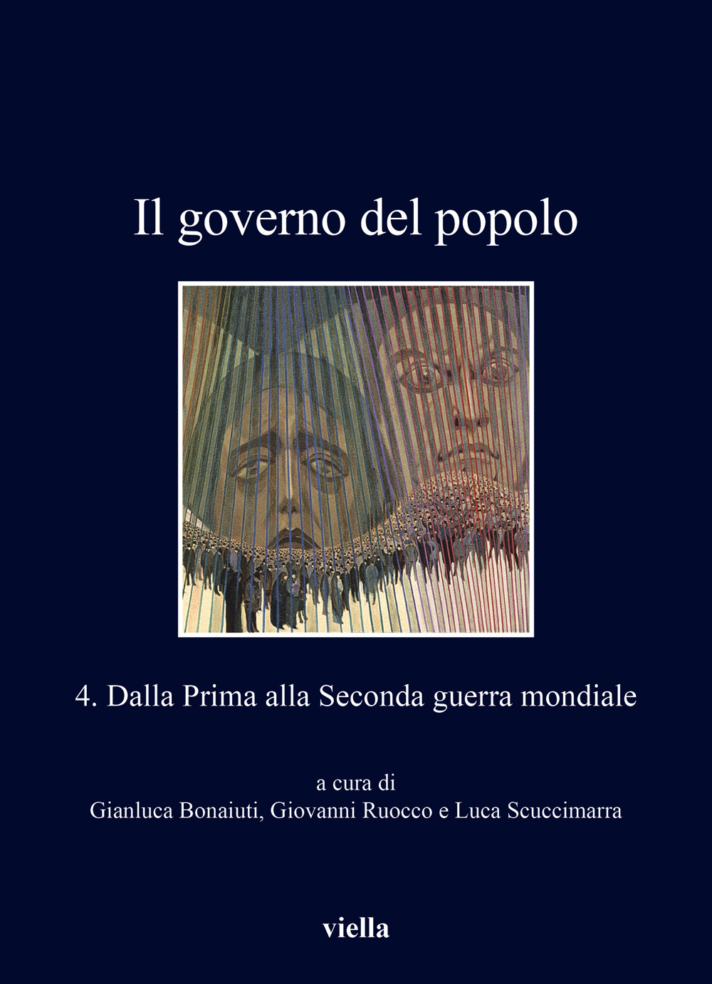 Il governo del popolo. Vol. 4: Dalla Prima alla Seconda …