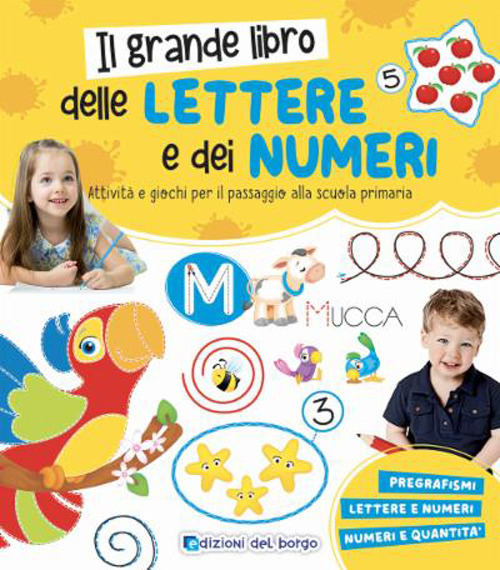 Il grande libro delle lettere e dei numeri. Attività e …