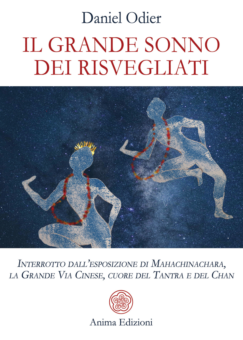 Il grande sonno dei risvegliati. Interrotto dall'esposizione di Mahachinachara, la …