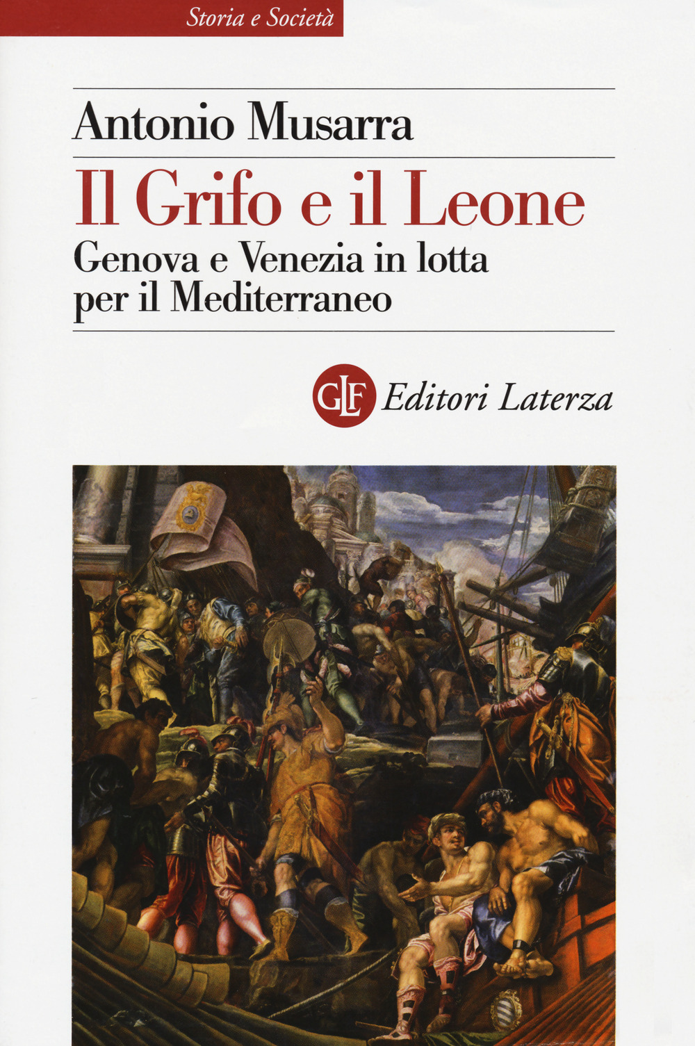 Il grifo e il leone. Genova e Venezia in lotta …