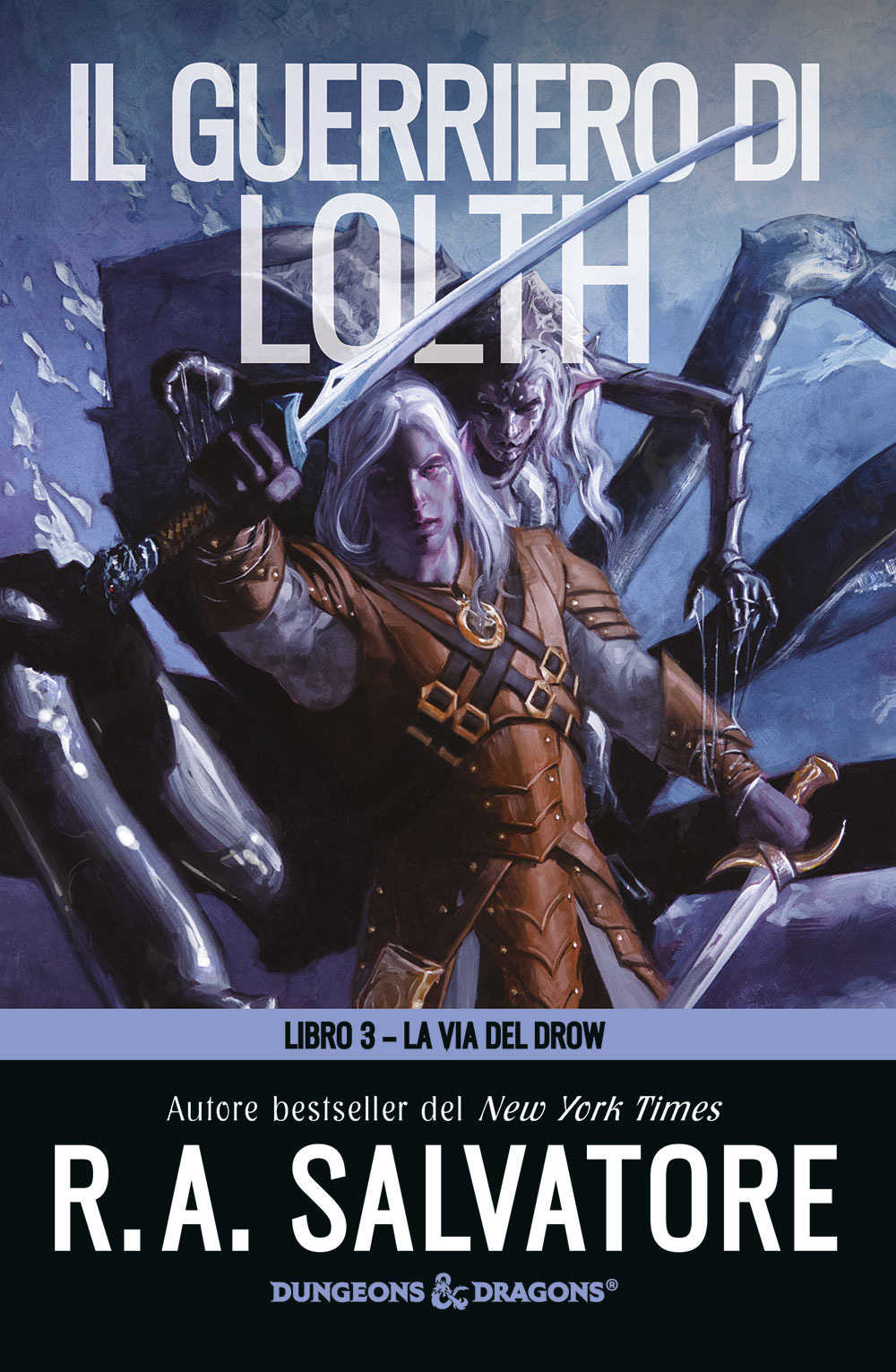 Il guerriero di Lolth. Trappola di ghiaccio. La via del …