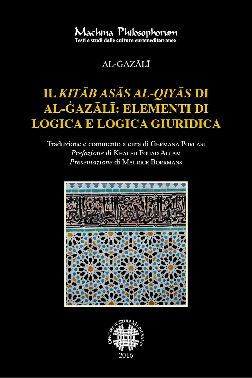 Il «Kitab asas al-qiyas» di Al-Gazali: elementi di logica e …