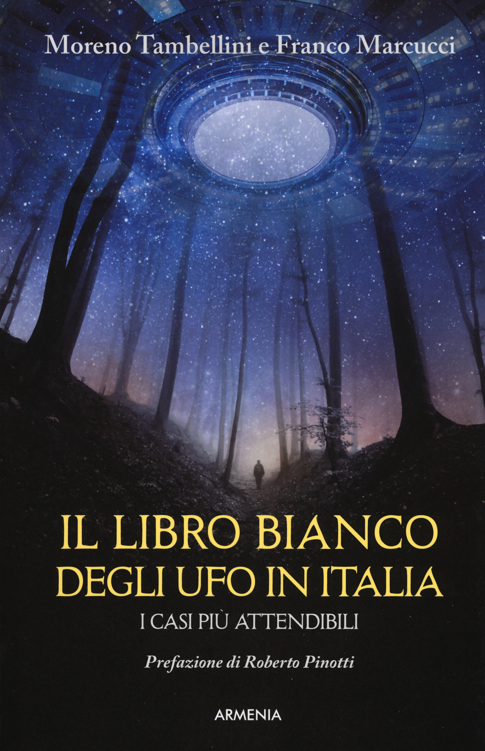 Il libro bianco degli UFO in Italia. I casi più …