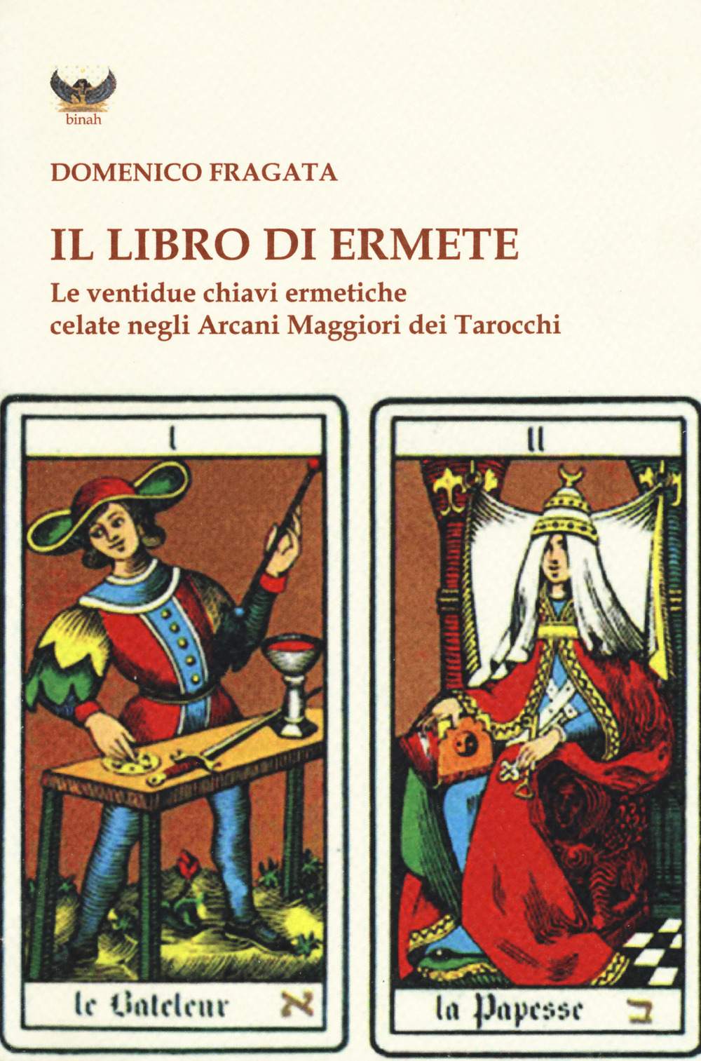 Il libro di Ermete. Le ventidue chiavi ermetiche celate negli …