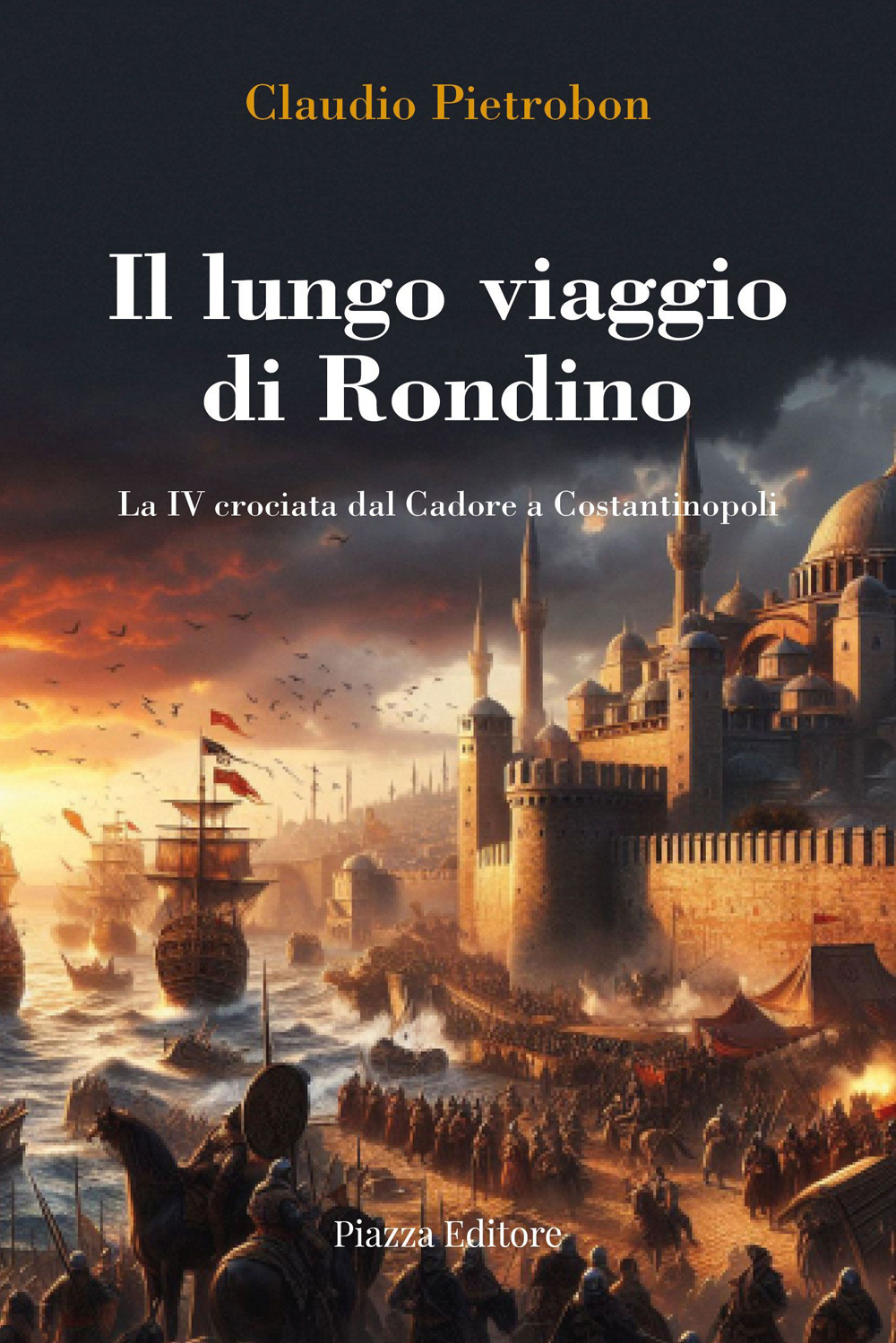 Il lungo viaggio di Rondino. La IV crociata dal Cadore …