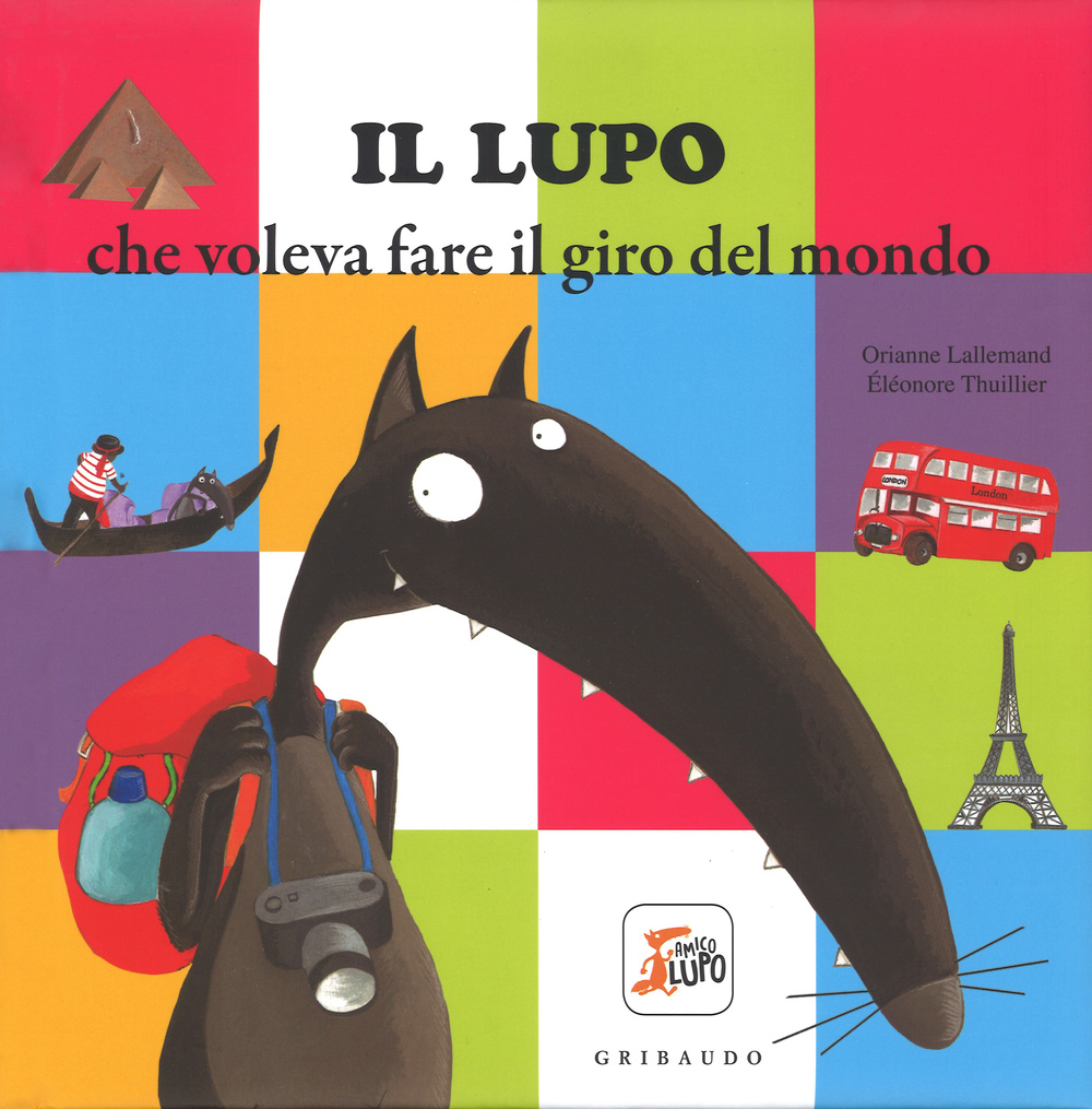 Il lupo che voleva fare il giro del mondo. Amico …