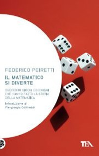 Il matematico si diverte. Duecento giochi ed enigmi che hanno …