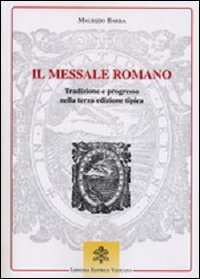 Il messale romano. Tradizione e progresso nella terza edizione tipica