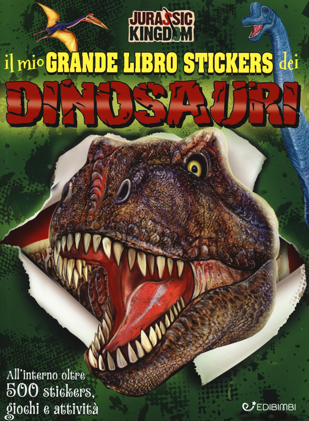 Il mio grande libro stickers dei dinosauri. Jurassic Kingdom. Con …