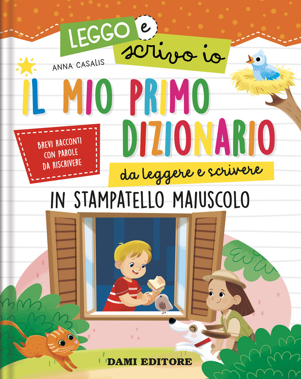 Il mio primo dizionario da leggere e scrivere. In stampatello …
