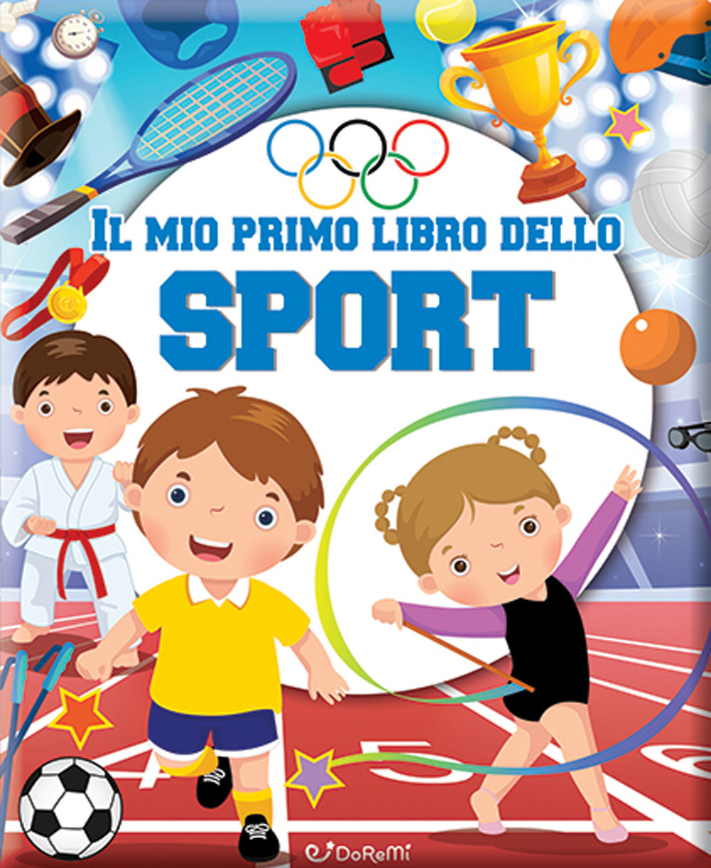 Il mio primo libro dello sport. Primi libri. Ediz. a …